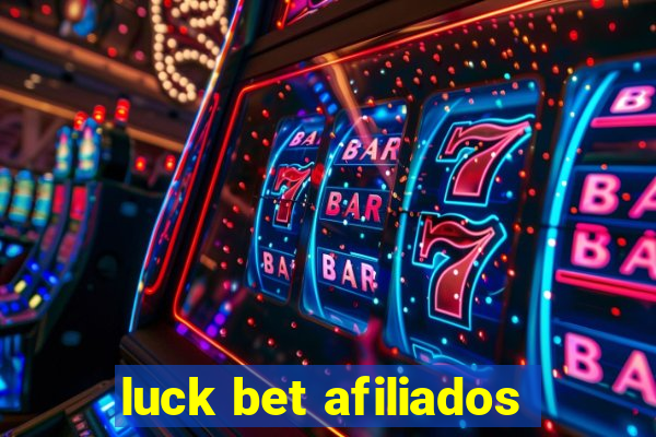 luck bet afiliados